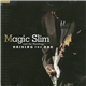 Magic Slim & The Teardrops - Raising The Bar